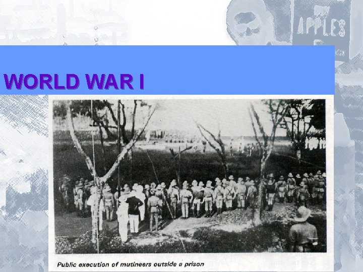 WORLD WAR I WORLD WAR I