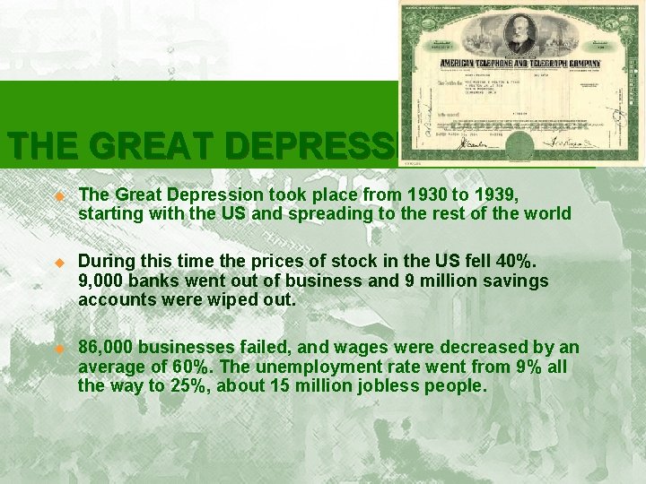 THE GREAT DEPRESSION u The Great Depression took place from 1930 to 1939, starting