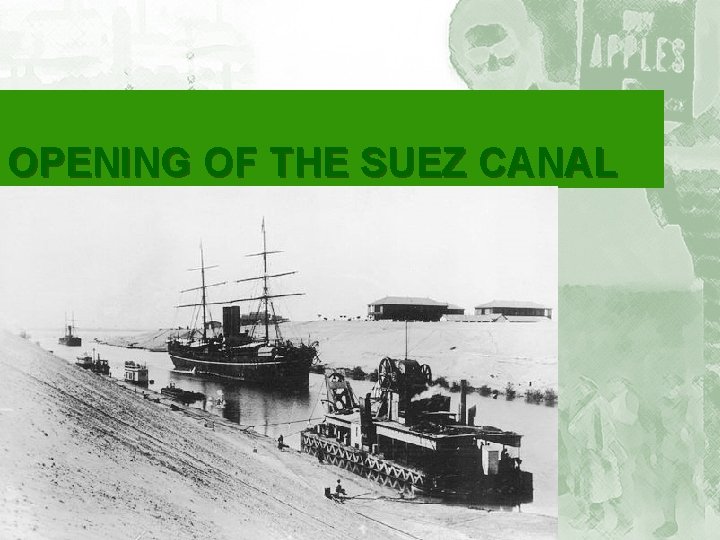 OPENING OF THE SUEZ CANAL 