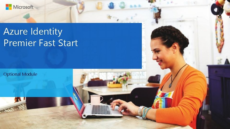 Azure Identity Premier Fast Start Optional Module 