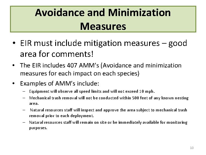 Avoidance and Minimization Measures • EIR must include mitigation measures – good area for Avoidance and Minimization Measures • EIR must include mitigation measures – good area for