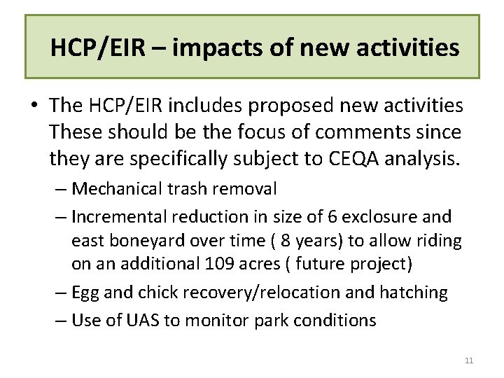 HCP/EIR – impacts of new activities • The HCP/EIR includes proposed new activities These HCP/EIR – impacts of new activities • The HCP/EIR includes proposed new activities These
