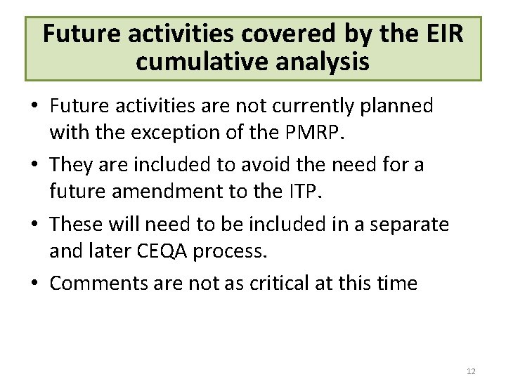 Additional Park Activities Future activities covered by. Covered the EIR cumulative analysis by HCP Additional Park Activities Future activities covered by. Covered the EIR cumulative analysis by HCP