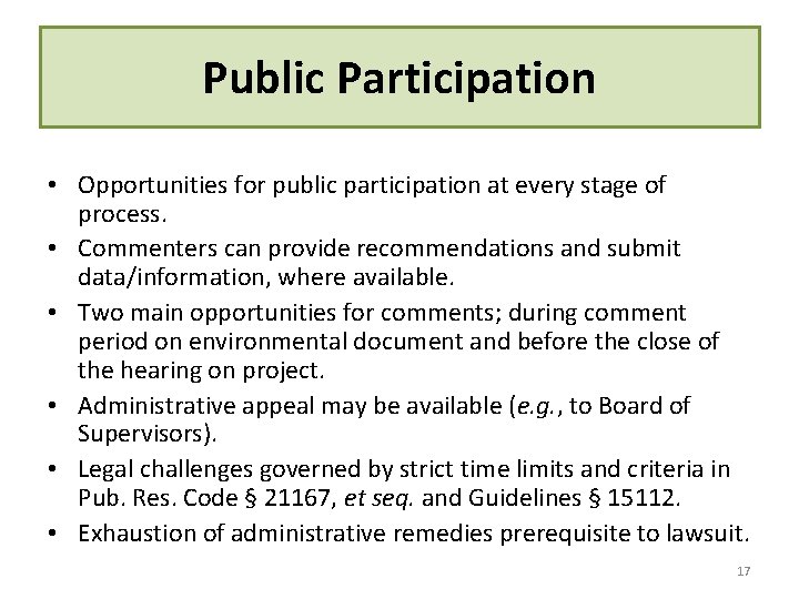 Public Participation • Opportunities for public participation at every stage of process. • Commenters Public Participation • Opportunities for public participation at every stage of process. • Commenters