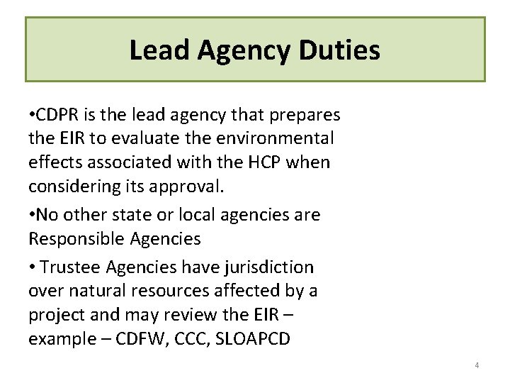 Lead Agency Duties • CDPR is the lead agency that prepares the EIR to Lead Agency Duties • CDPR is the lead agency that prepares the EIR to