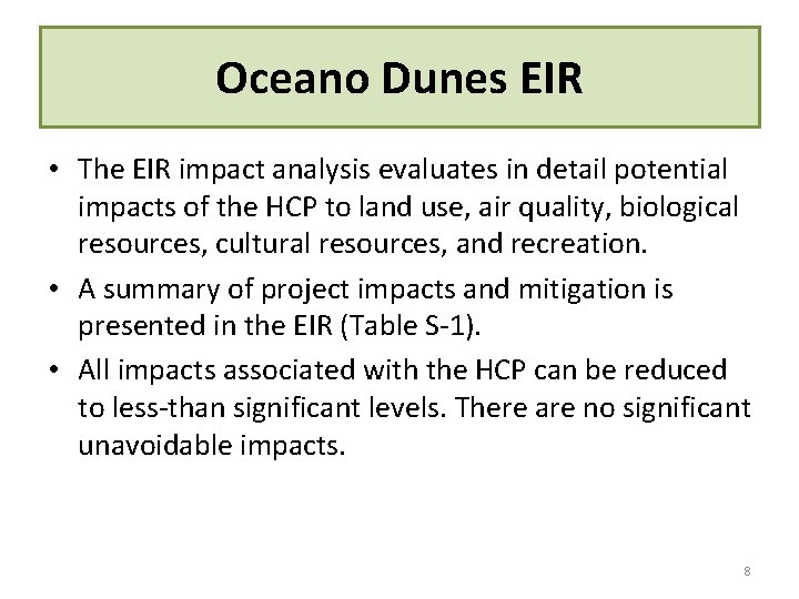 Oceano Dunes EIR • The EIR impact analysis evaluates in detail potential impacts of Oceano Dunes EIR • The EIR impact analysis evaluates in detail potential impacts of
