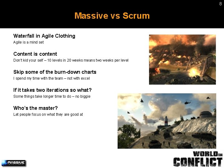 8 Massive vs Scrum Waterfall in Agile Clothing Agile is a mind set Content