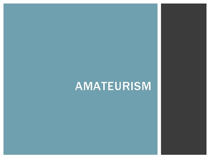 AMATEURISM 