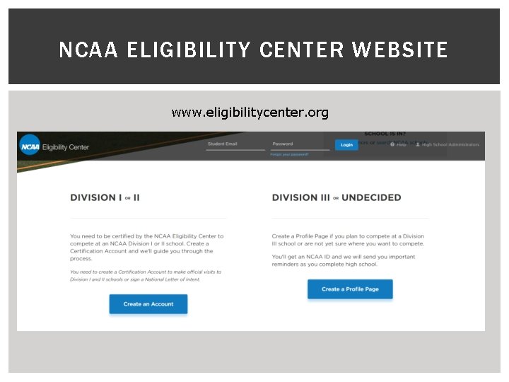 NCAA ELIGIBILITY CENTER WEBSITE www. eligibilitycenter. org 