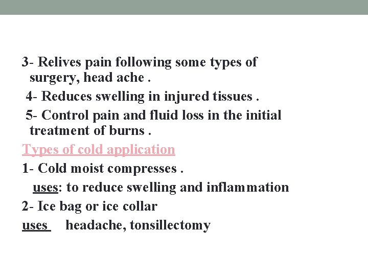 3 - Relives pain following some types of surgery, head ache. 4 - Reduces