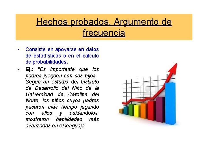 Hechos probados. Argumento de frecuencia • • Consiste en apoyarse en datos de estadísticas