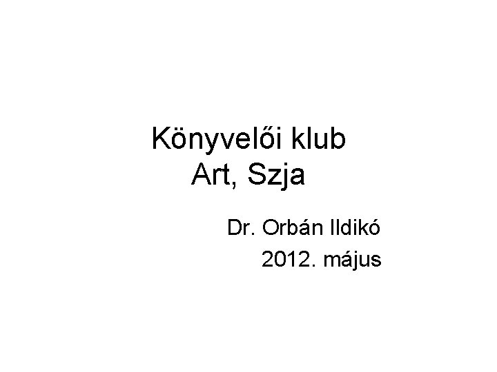 Könyvelői klub Art, Szja Dr. Orbán Ildikó 2012. május 