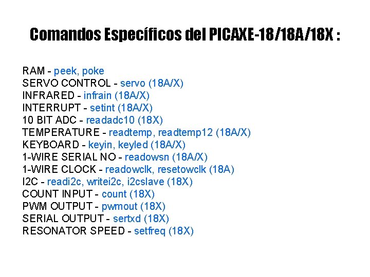 Comandos Específicos del PICAXE-18/18 A/18 X : RAM - peek, poke SERVO CONTROL -