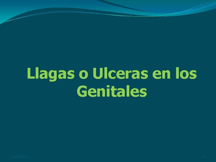 Llagas o Ulceras en los Genitales 16/10/2021 16 