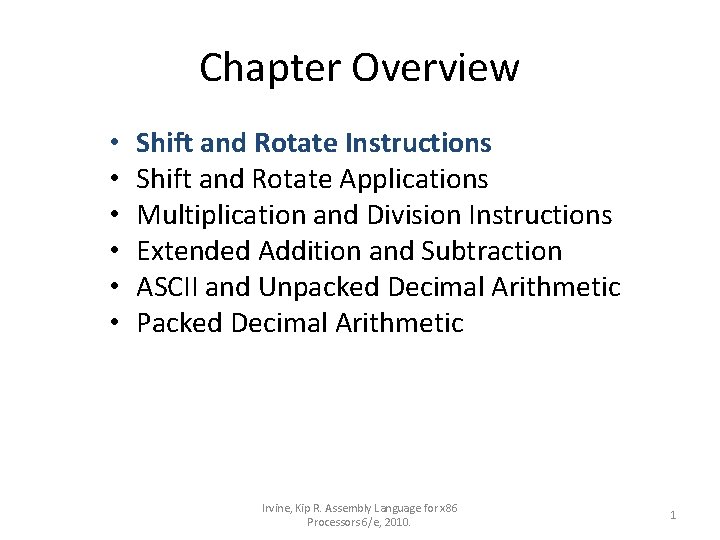 Chapter Overview • • • Shift and Rotate Instructions Shift and Rotate Applications Multiplication