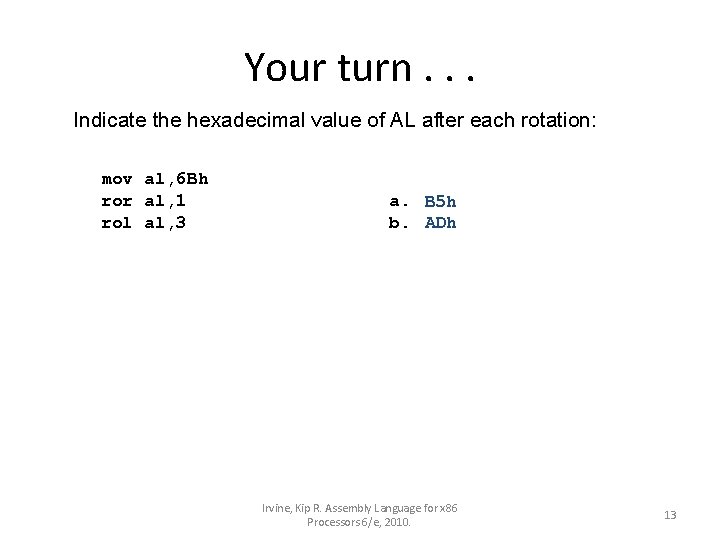 Your turn. . . Indicate the hexadecimal value of AL after each rotation: mov