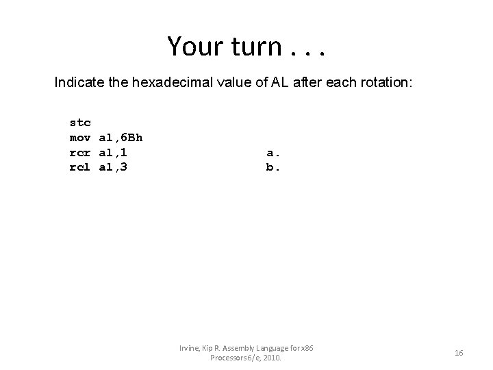 Your turn. . . Indicate the hexadecimal value of AL after each rotation: stc