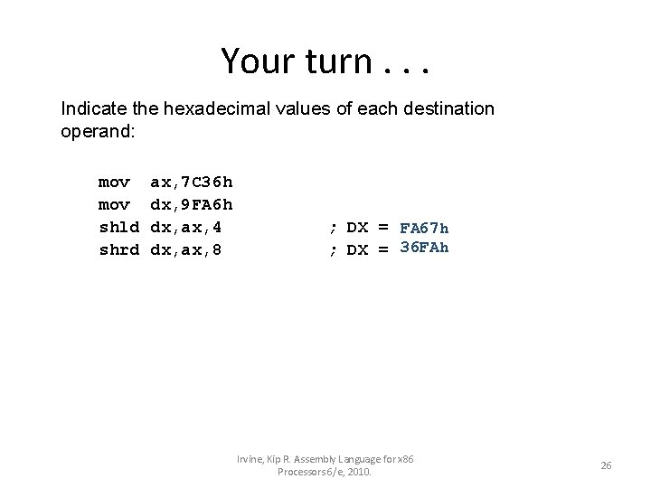 Your turn. . . Indicate the hexadecimal values of each destination operand: mov shld