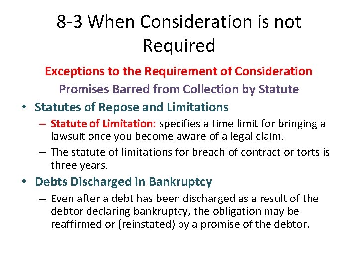 8 -3 When Consideration is not Required Exceptions to the Requirement of Consideration Promises