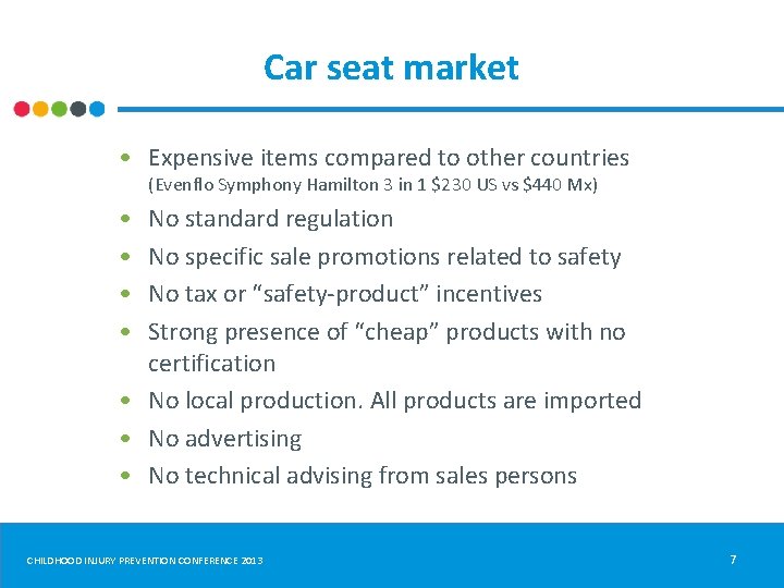 Car seat market • Expensive items compared to other countries (Evenflo Symphony Hamilton 3