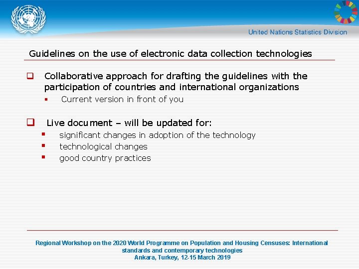 Guidelines on the use of electronic data collection technologies q Collaborative approach for drafting Guidelines on the use of electronic data collection technologies q Collaborative approach for drafting