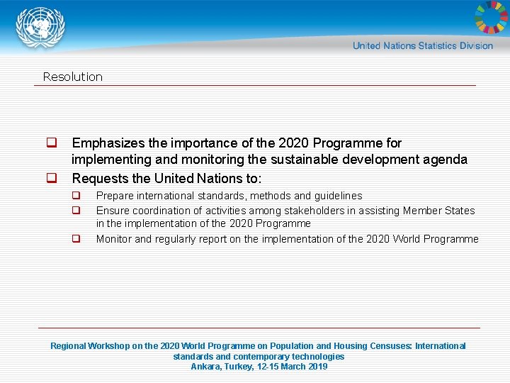 Resolution q q Emphasizes the importance of the 2020 Programme for implementing and monitoring