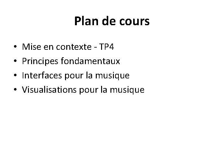 Plan de cours • • Mise en contexte - TP 4 Principes fondamentaux Interfaces