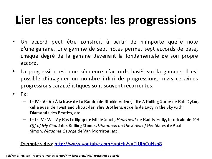 Lier les concepts: les progressions • Un accord peut être construit à partir de