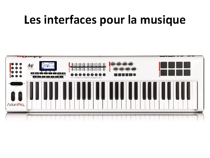 Les interfaces pour la musique 