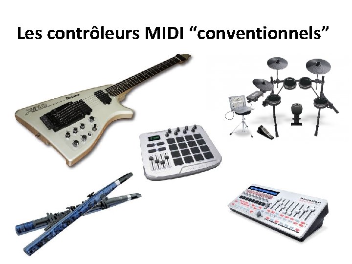 Les contrôleurs MIDI “conventionnels” 