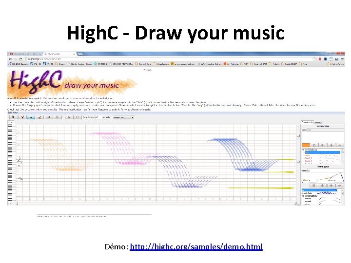 High. C - Draw your music Démo: http: //highc. org/samples/demo. html 