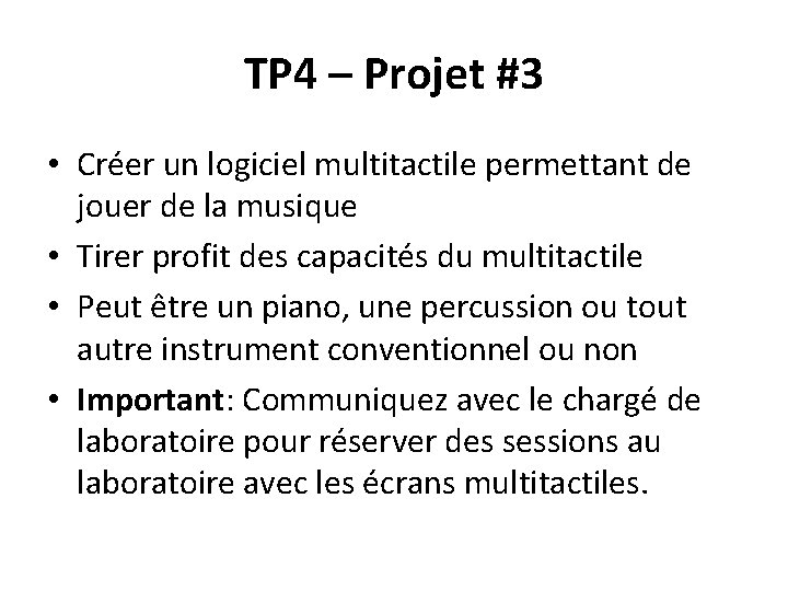 TP 4 – Projet #3 • Créer un logiciel multitactile permettant de jouer de