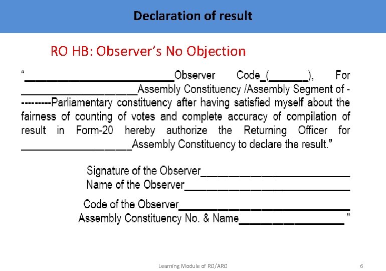 Declaration of result RO HB: Observer’s No Objection Learning Module of RO/ARO 6 