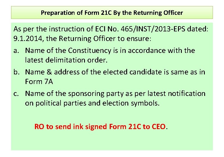 Preparation of Form 21 C By the Returning Officer As per the instruction of