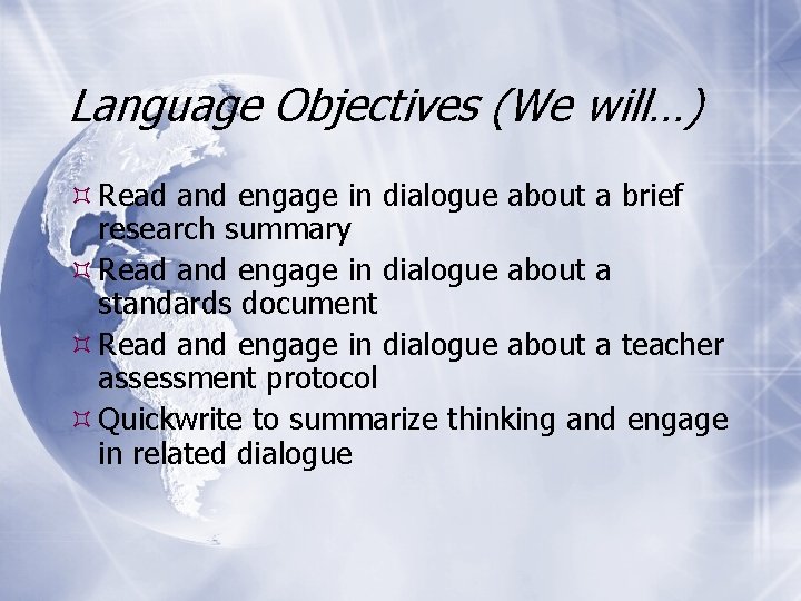 Language Objectives (We will…) Read and engage in dialogue about a brief research summary