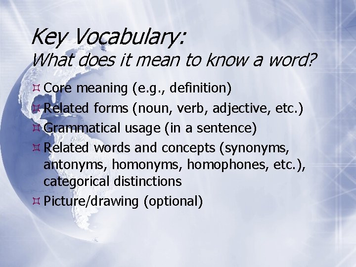 Key Vocabulary: What does it mean to know a word? Core meaning (e. g.