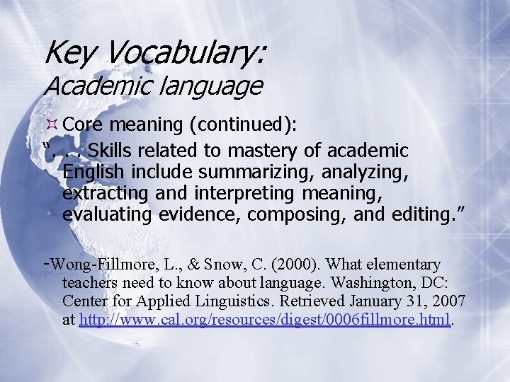 Key Vocabulary: Academic language Core meaning (continued): “. . . Skills related to mastery