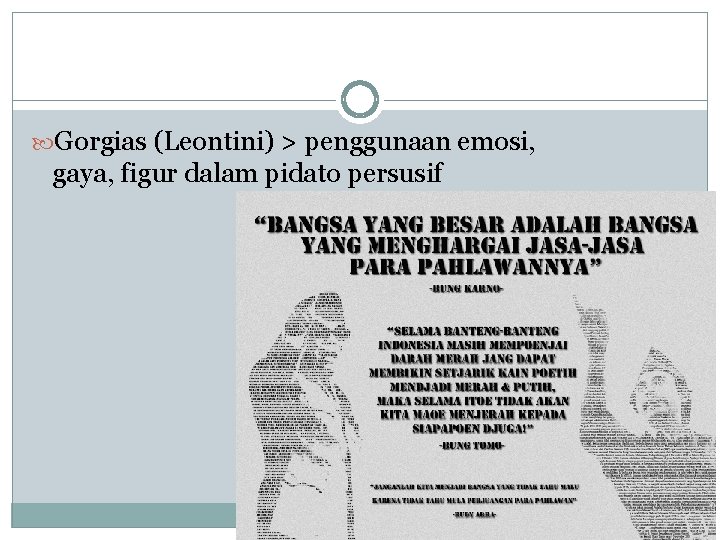  Gorgias (Leontini) > penggunaan emosi, gaya, figur dalam pidato persusif 