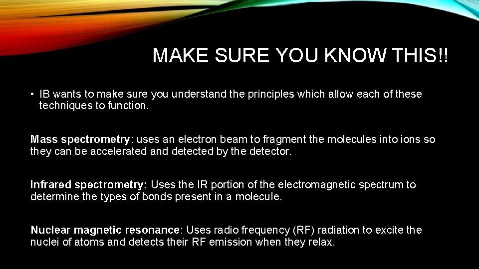 MAKE SURE YOU KNOW THIS!! • IB wants to make sure you understand the MAKE SURE YOU KNOW THIS!! • IB wants to make sure you understand the