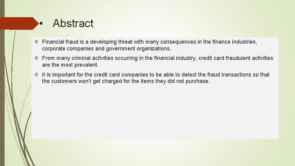  • Abstract Financial fraud is a developing threat with many consequences in the