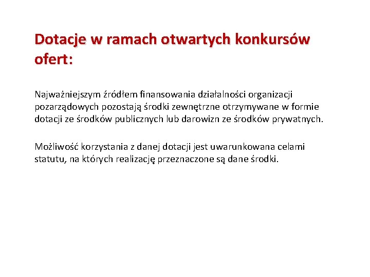 Dotacje w ramach otwartych konkursów ofert: Najważniejszym źródłem finansowania działalności organizacji pozarządowych pozostają środki