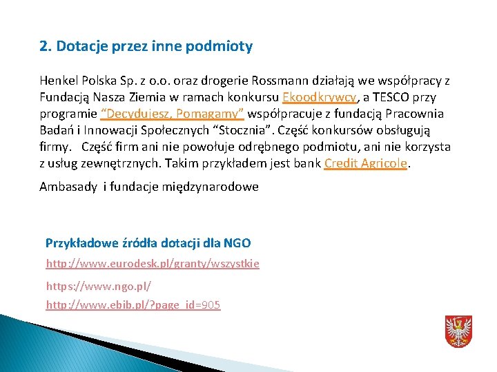 2. Dotacje przez inne podmioty Henkel Polska Sp. z o. o. oraz drogerie Rossmann