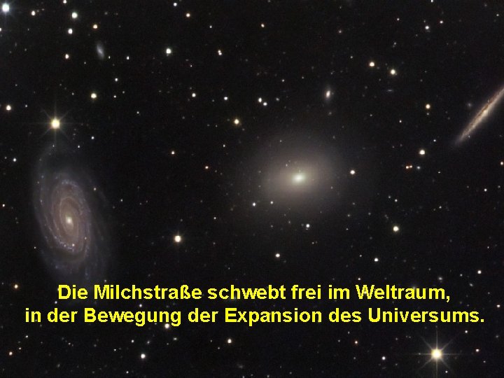 Die Milchstraße schwebt frei im Weltraum, in der Bewegung der Expansion des Universums. 