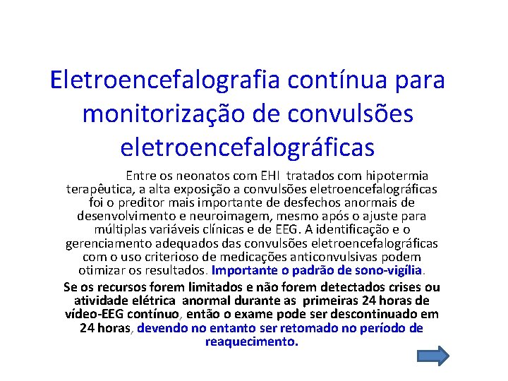 Eletroencefalografia contínua para monitorização de convulsões eletroencefalográficas Entre os neonatos com EHI tratados com