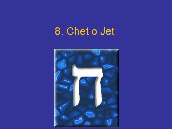 8. Chet o Jet 