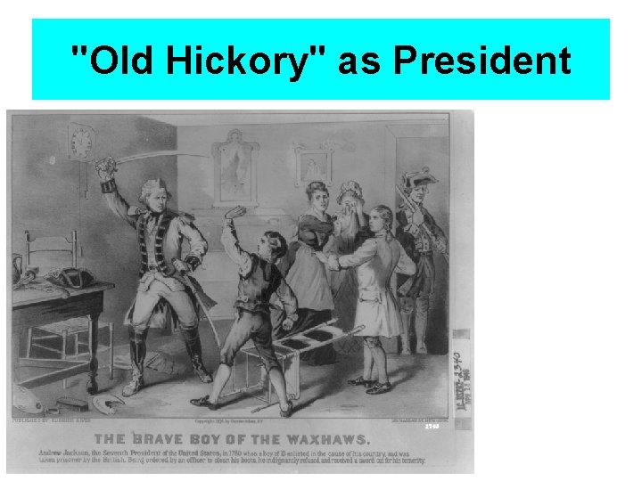 "Old Hickory" as President 