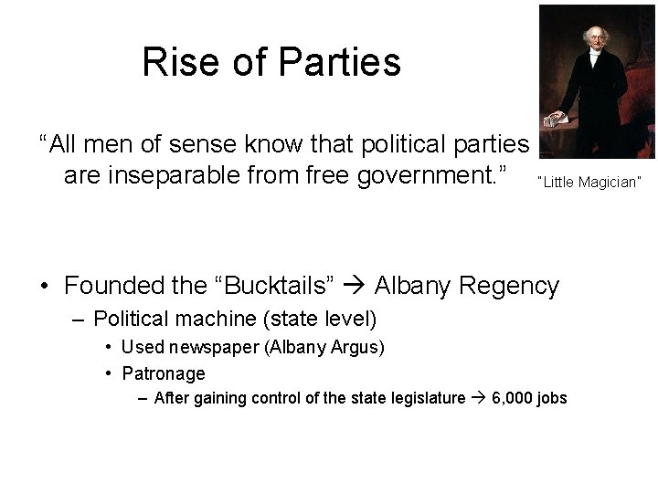 Rise of Parties “All men of sense know that political parties are inseparable from