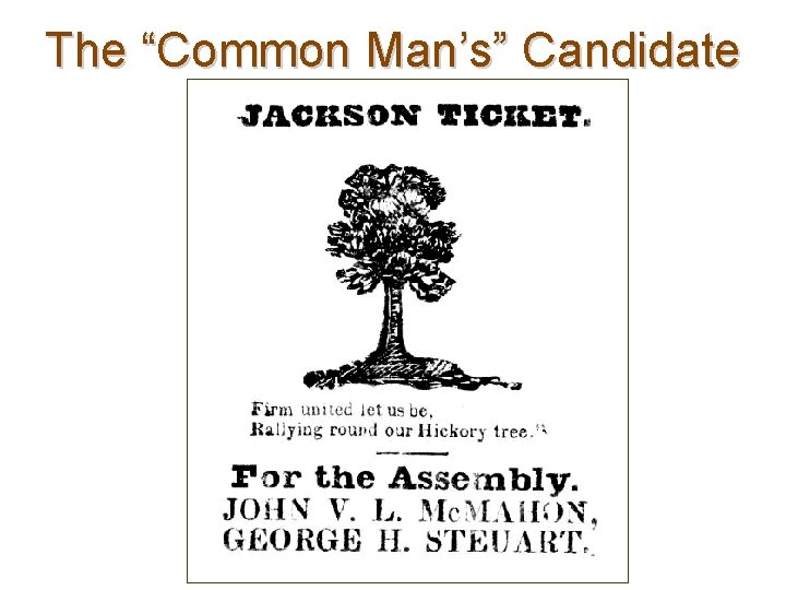 The “Common Man’s” Candidate 