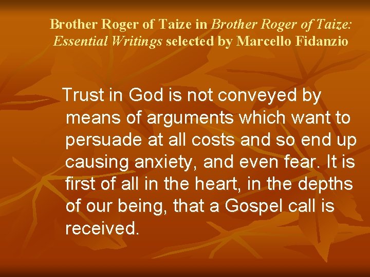 Brother Roger of Taize in Brother Roger of Taize: Essential Writings selected by Marcello