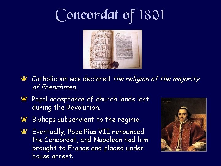 Concordat of 1801 a Catholicism was declared the religion of the majority of Frenchmen. Concordat of 1801 a Catholicism was declared the religion of the majority of Frenchmen.